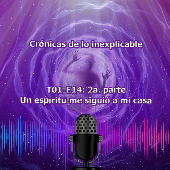 T01-E14 2a parte - Un espíritu me siguió a mi casa T01-E14 2a parte