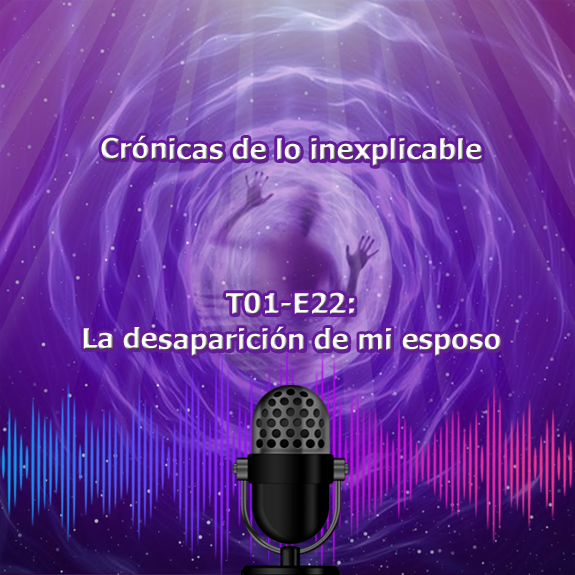 T01-E22 La desaparición de mi esposo T01-E22